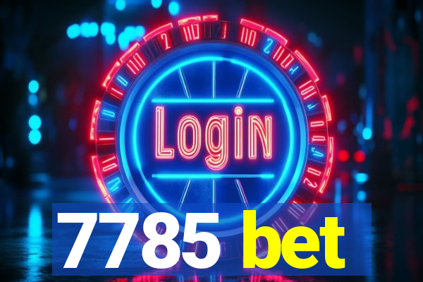 7785 bet